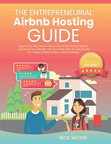The Entrepreneurial Airbnb Hosting Guide by Rick Wong